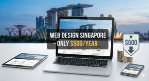 Boost Your Brand: Cheaper Web Design Singapore Only $500 per year – Premium Quality, Budget Price